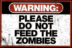 Do Not Feed Zombies Poster Sign